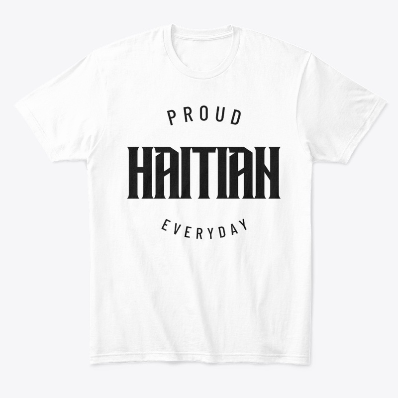 Proud Haitian Everyday (Black)
