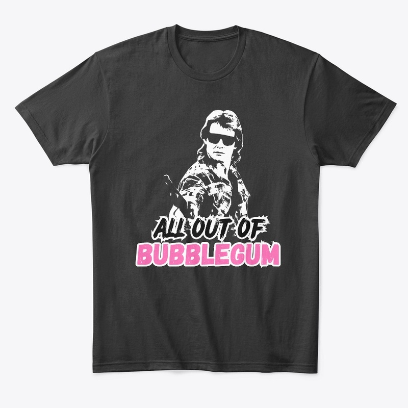 ALL OUT OF BUBBLEGUM