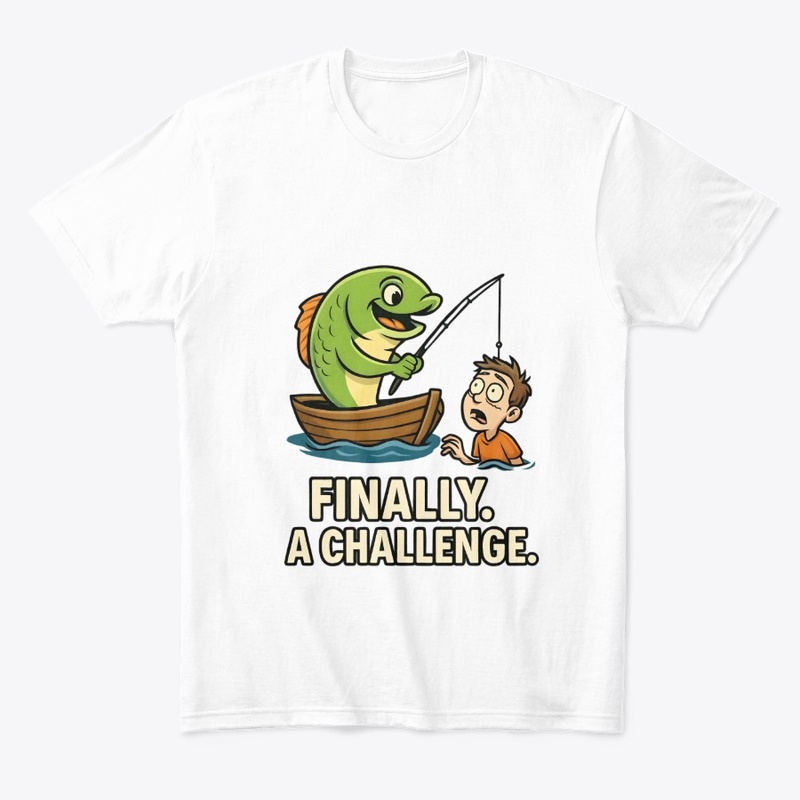 Fish Challenge Humor Tee