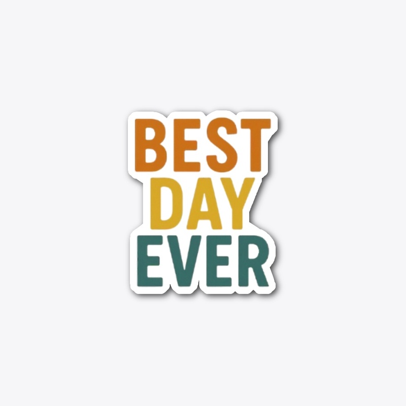 best day ever