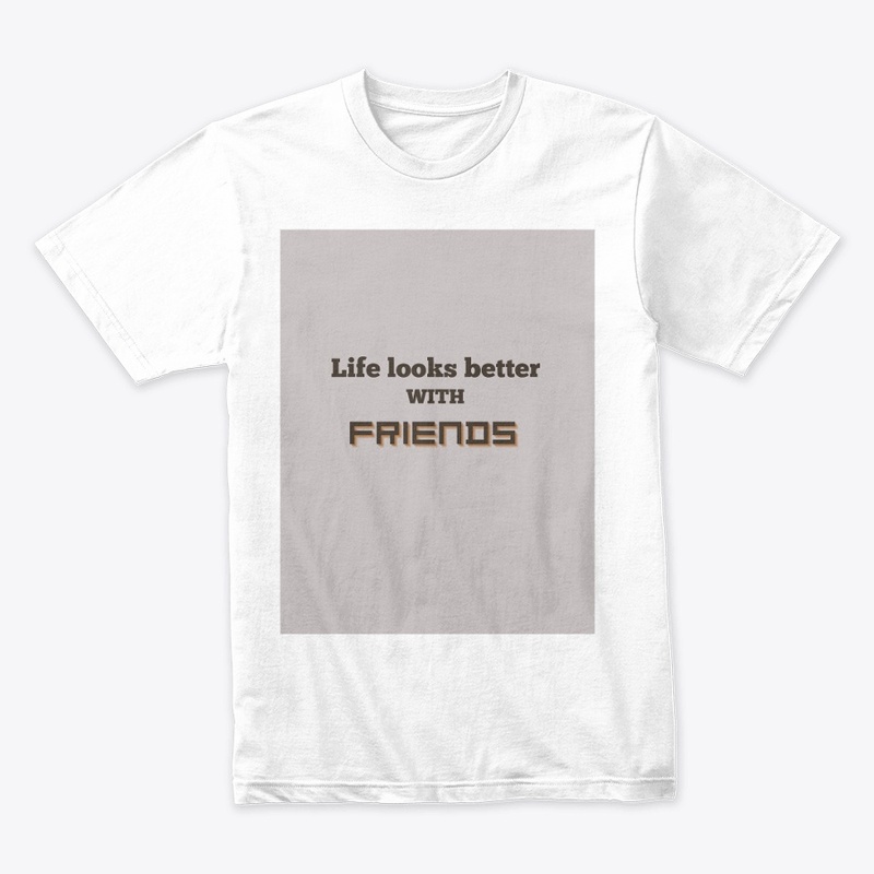 Life is better with friends