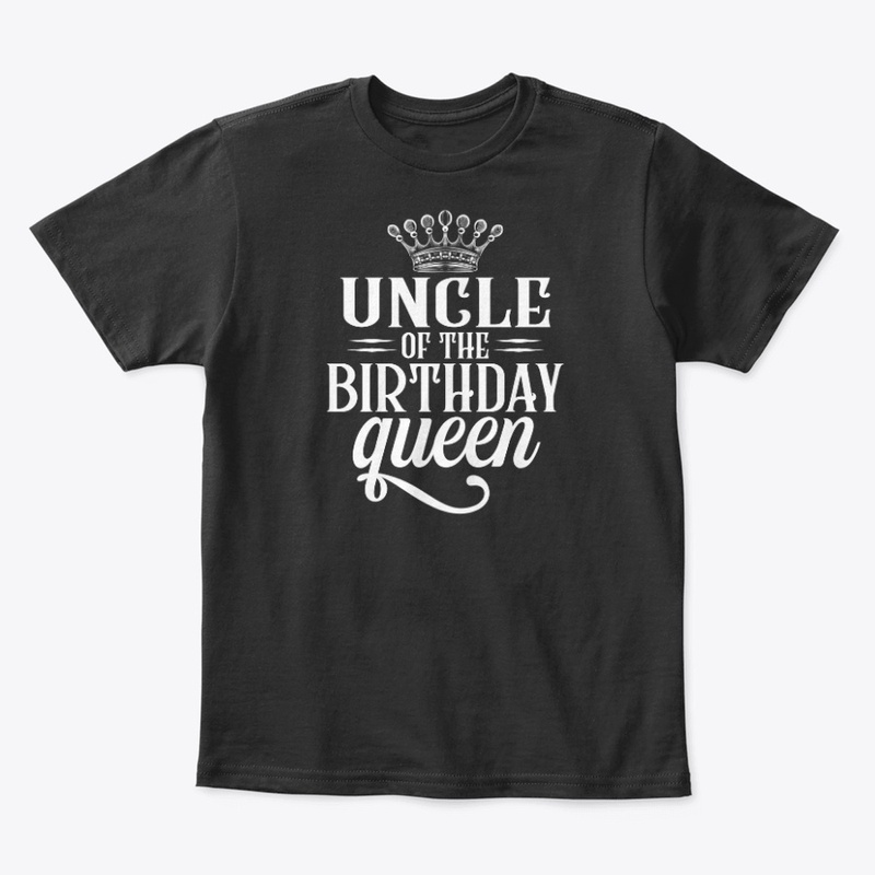 Uncle of the birthday queen t shirt 
