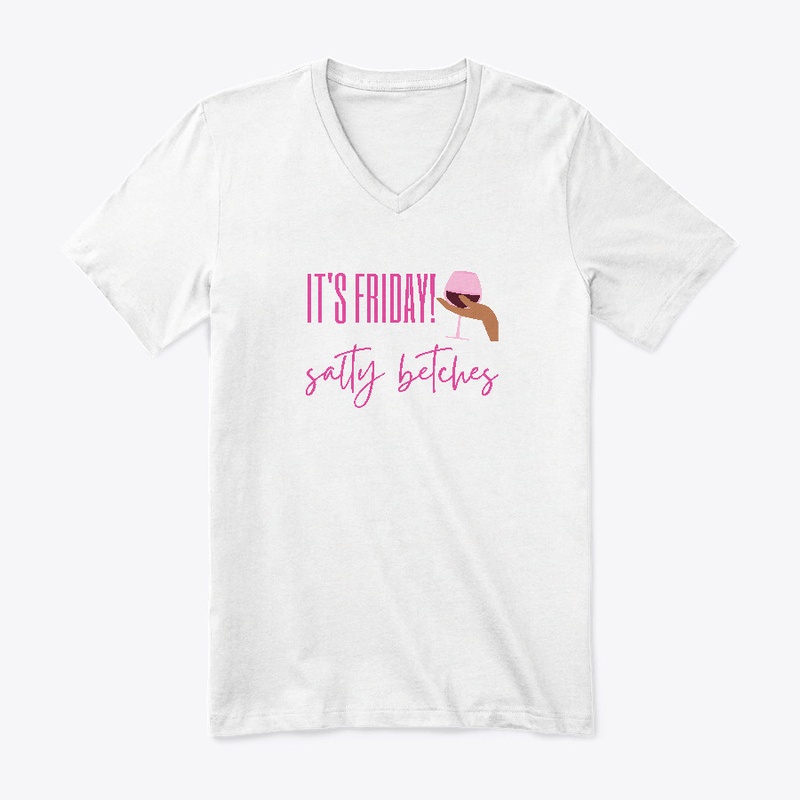 It's Friday Salty Betches