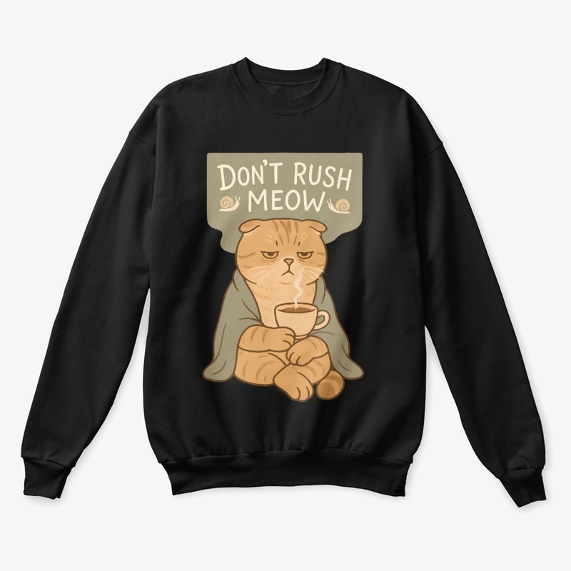 British Shorthair Cat - Don't Rush Meow