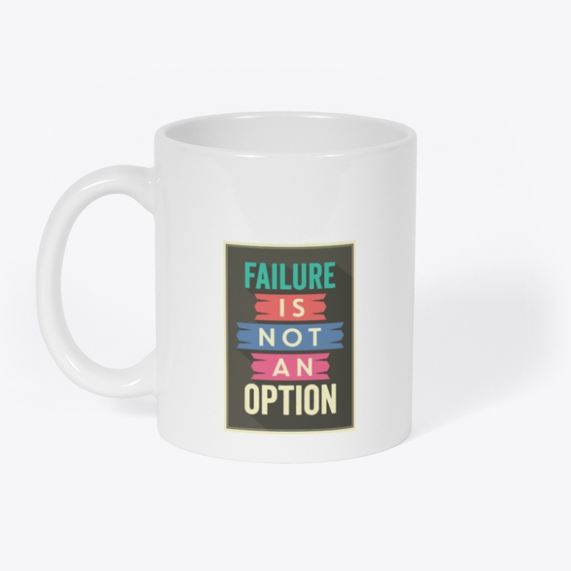 Failure is not an option typography  