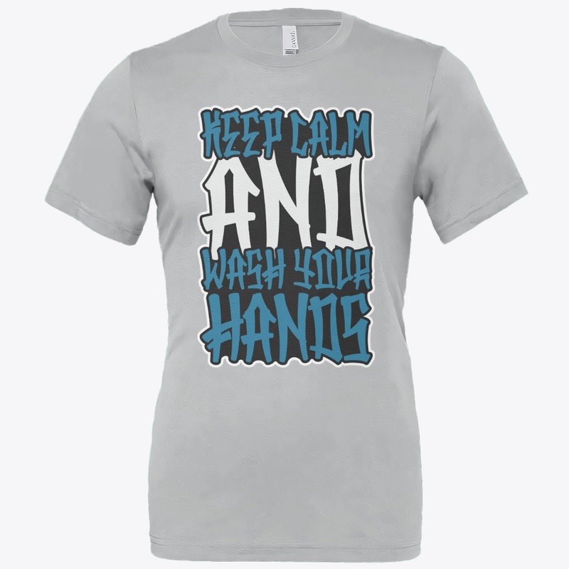 keep calm and wash your hands