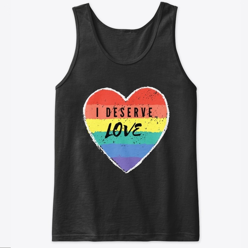 I Deserve Love Rainbow Heart