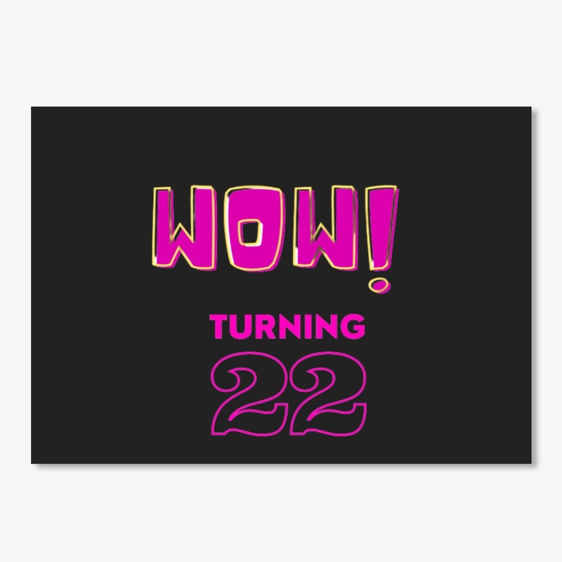 wow turning 22