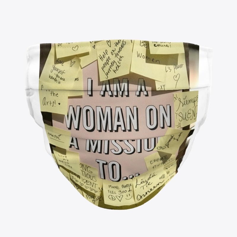 I Am A Woman On A Mission To...