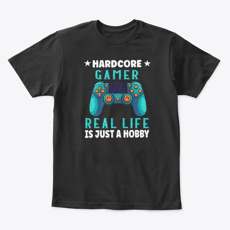 Hardcore Gamer Real Life Is Just a Hobby