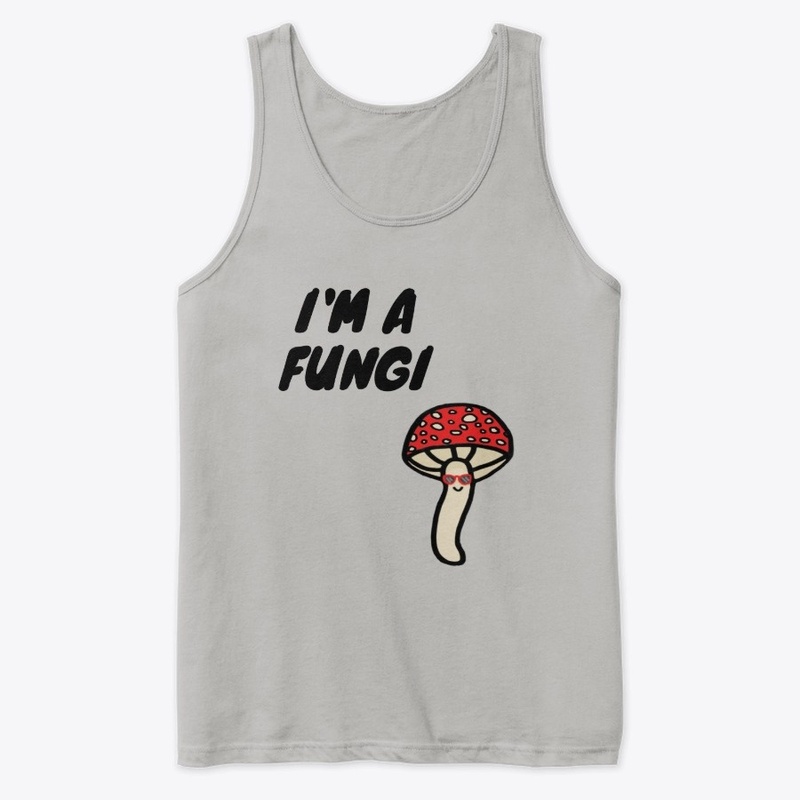 I'm A Fungi
