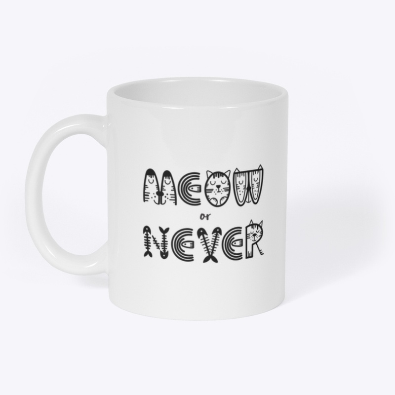Meow or Never