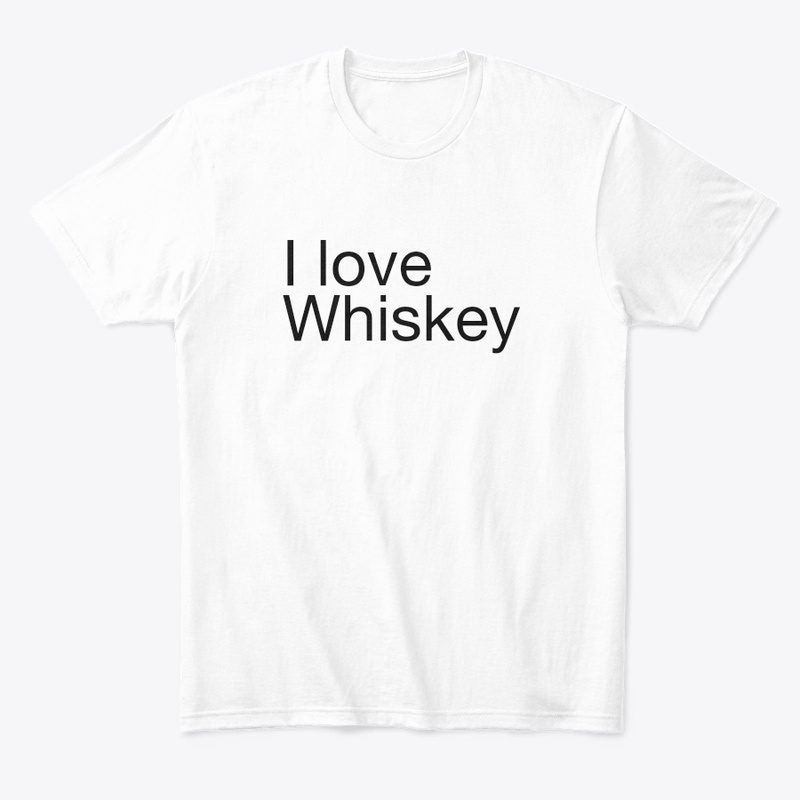 I love whiskey 