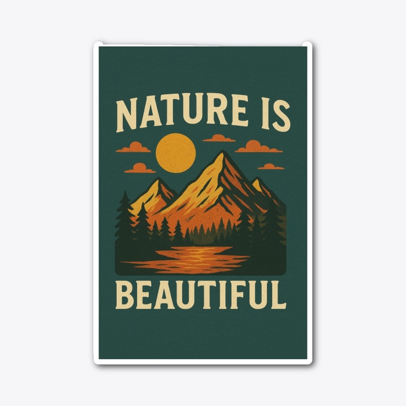 NATURE IS BEAUTIFUL