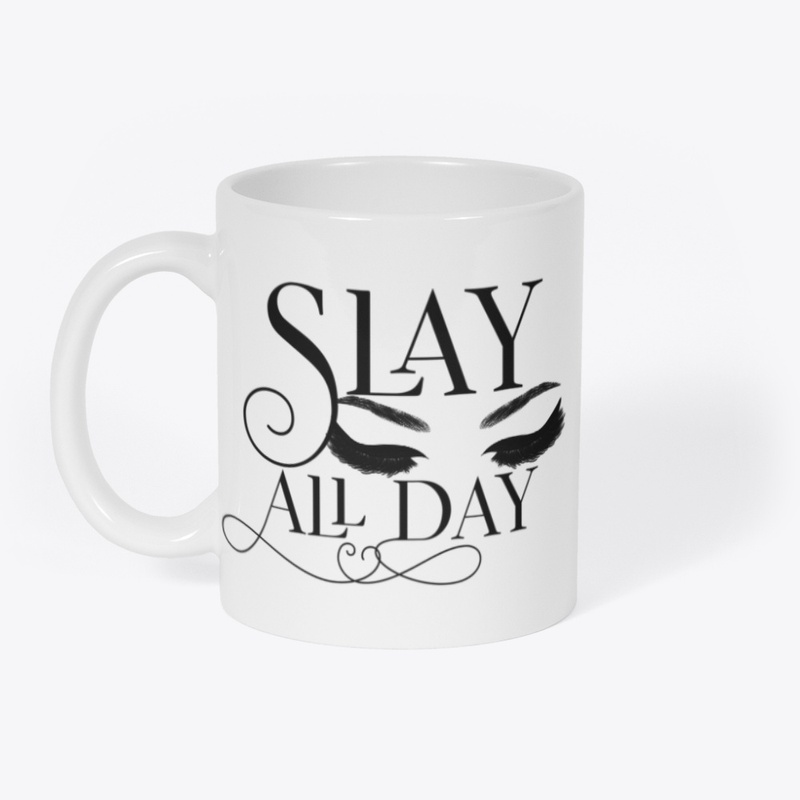 Slay All Day by LaTrea Raya