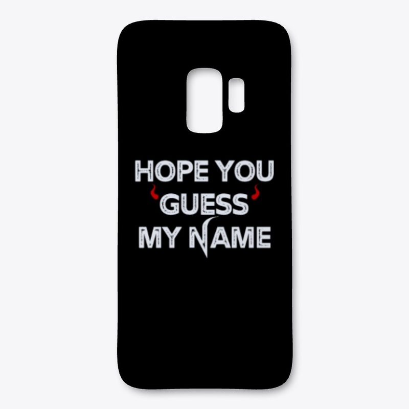 Hope you guessed my name