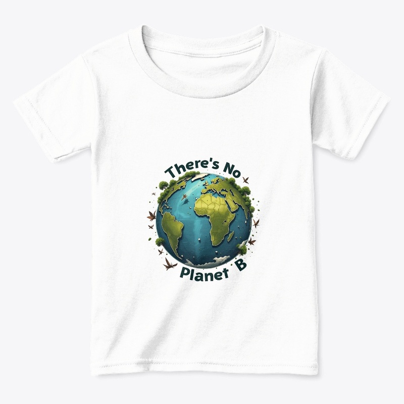 “No Planet B – Eco Awareness ”
