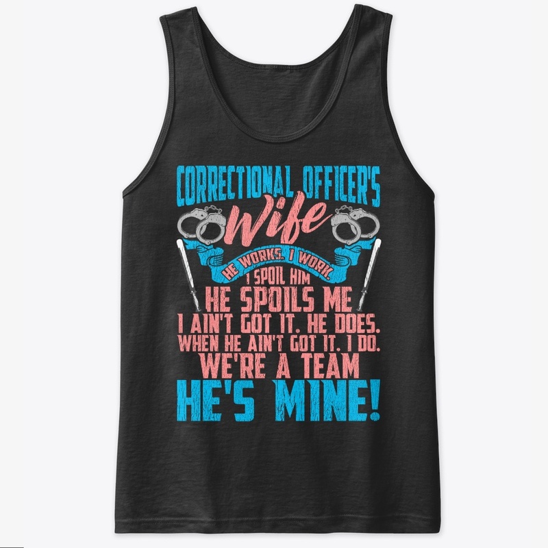 Correctional Officer's Wife We're A Team