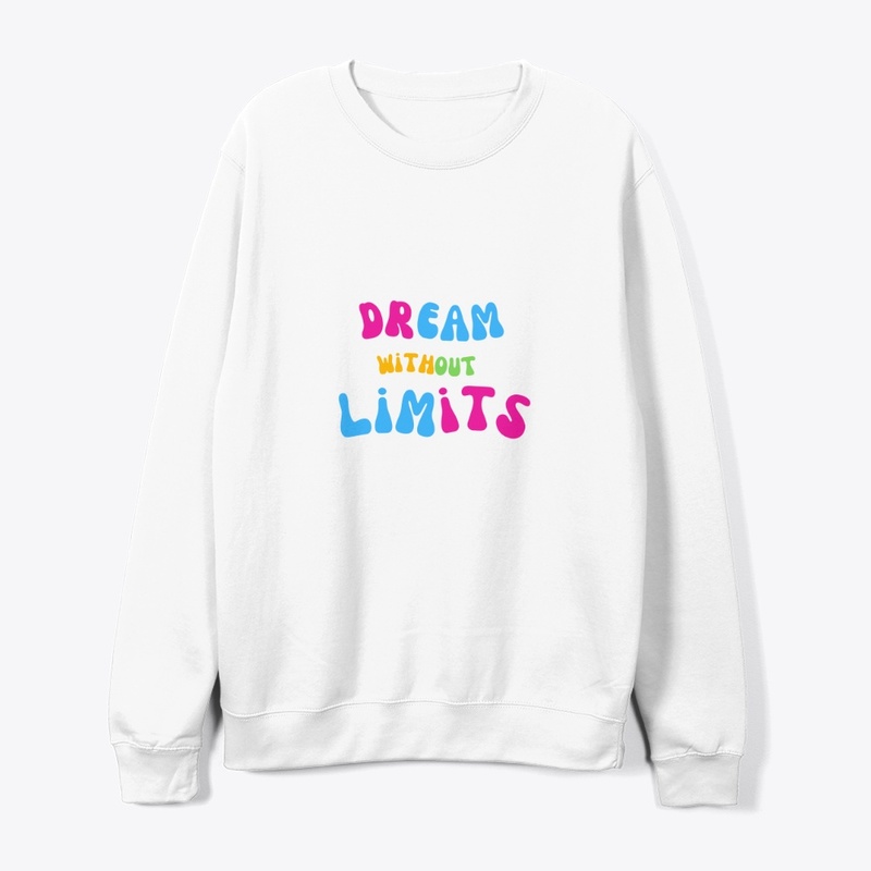 Dream without limits