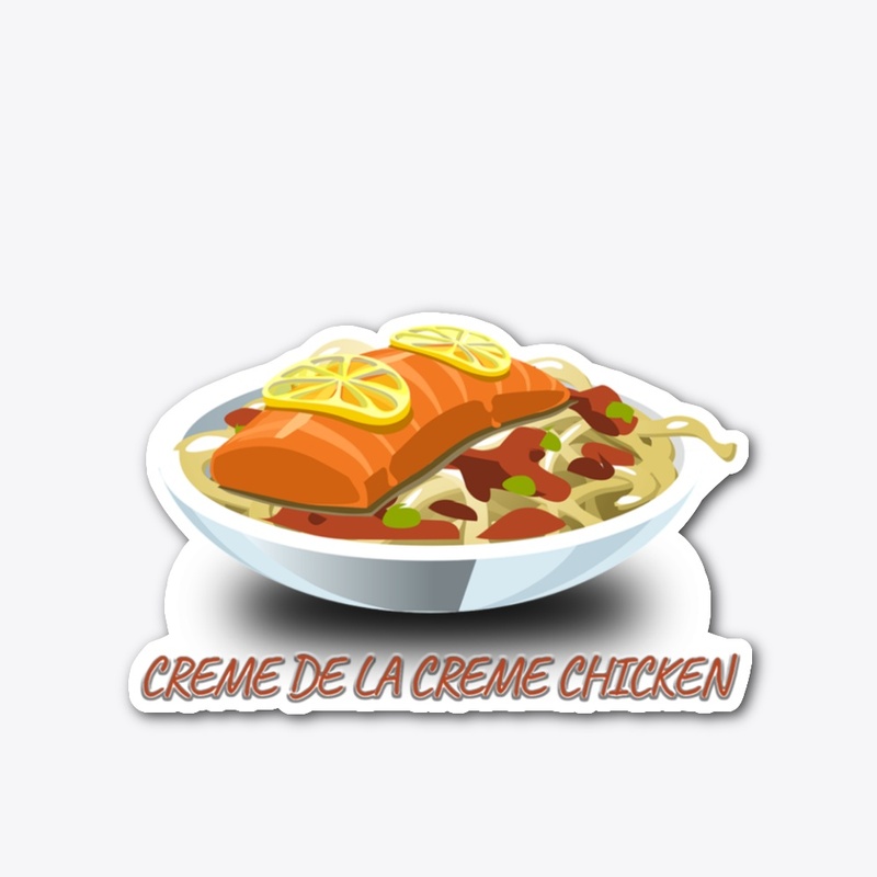 Creme De la Creme Chicken