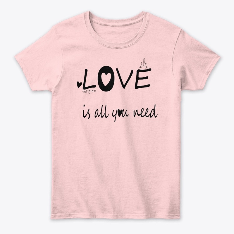 T-shirt Love Is All You Need