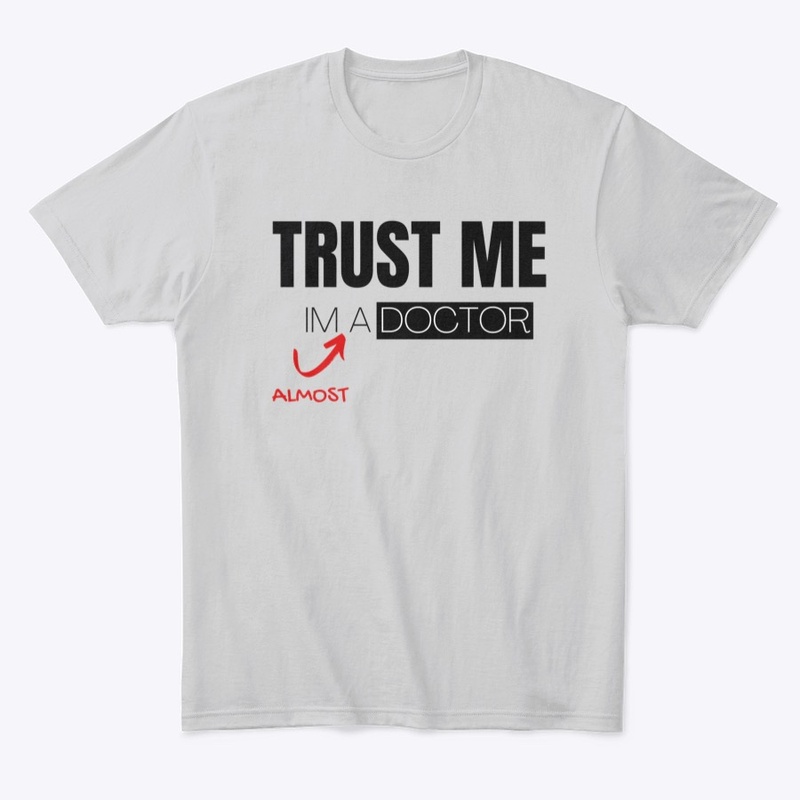 Trust Me Im A Doctor