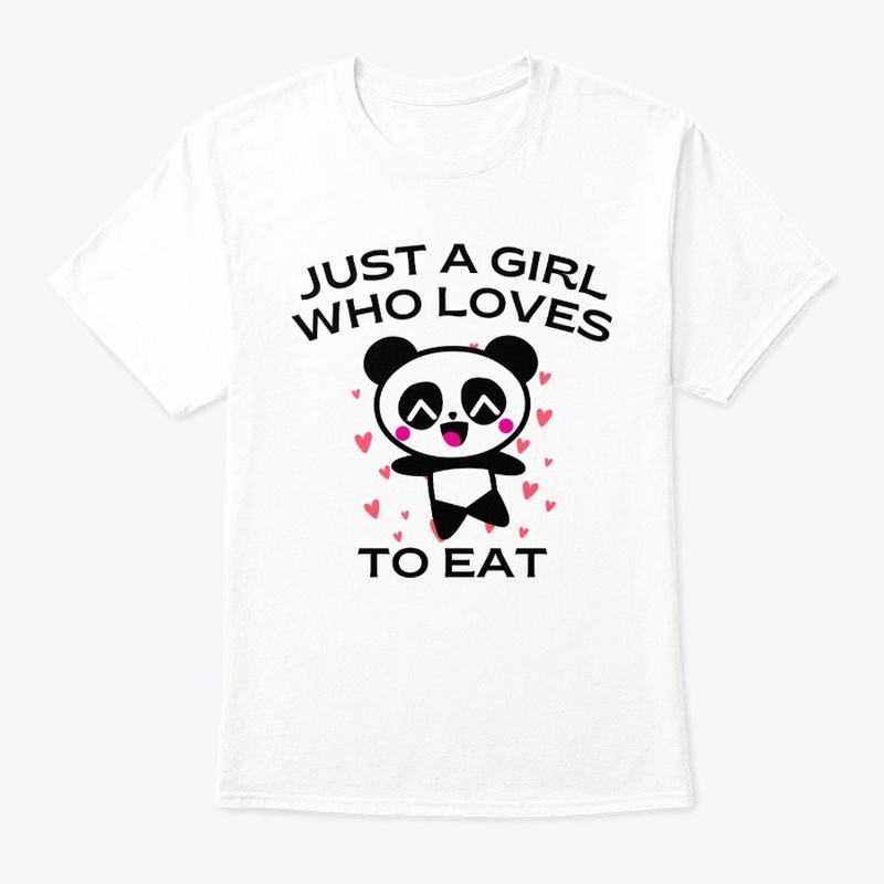Cute Panda Just A Girl Who Loves To Eat