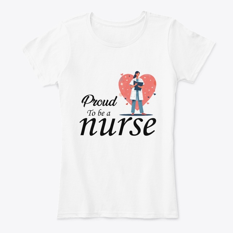 Proud to be a nurse t-shirt design
