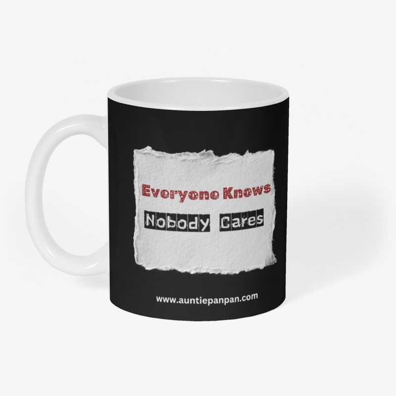 Everyone knows/Nobody Cares