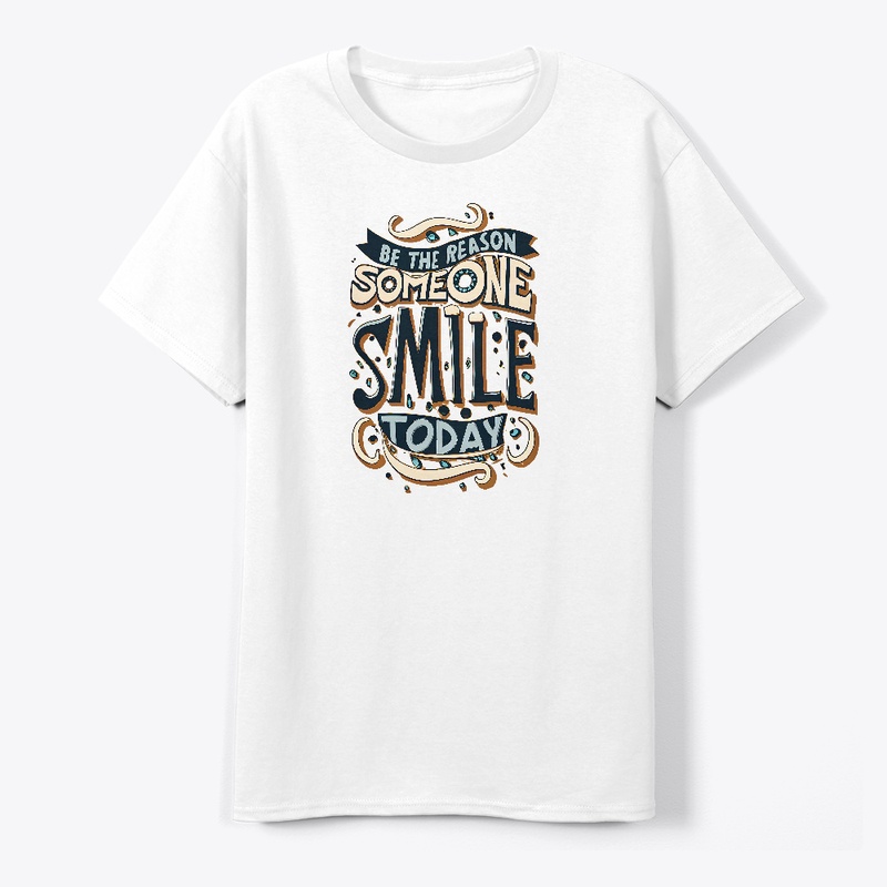 Be the reason someone smile T-shirt