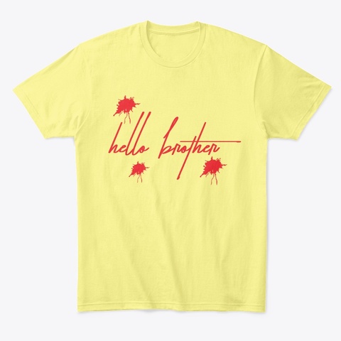 Hello Brother T Shirts Lemon Yellow  T-Shirt Front