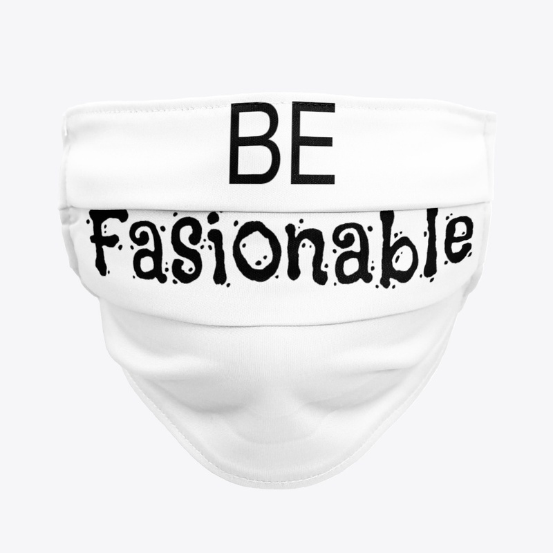 Be fasionable