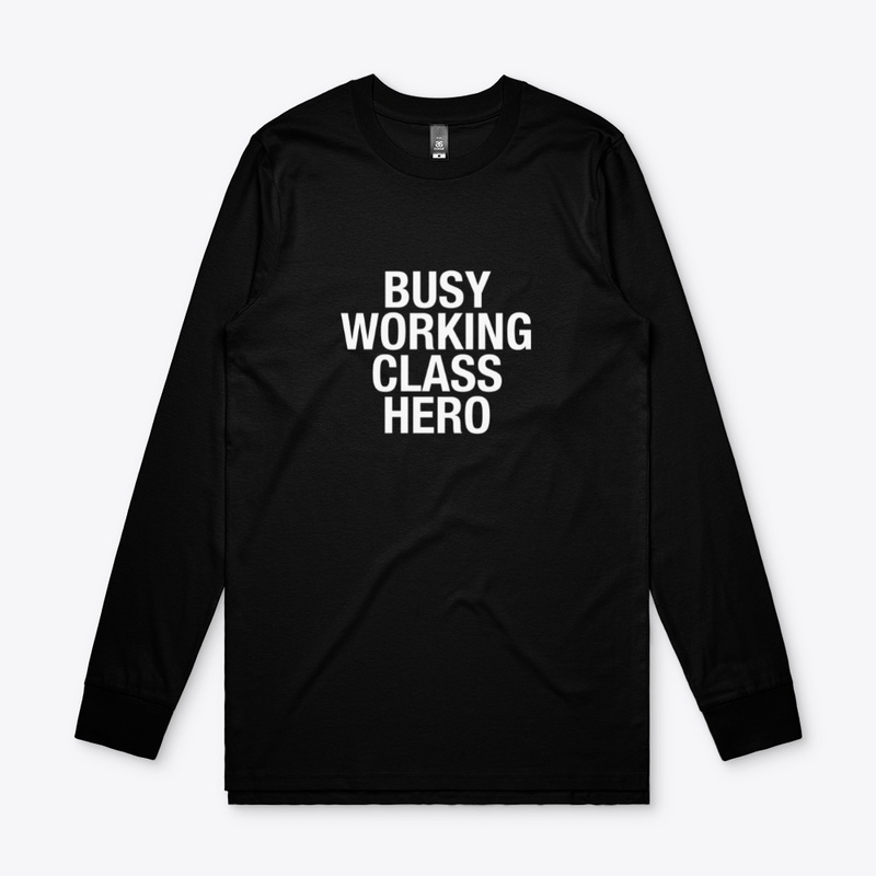 BUSY WORKING CLASS HERO