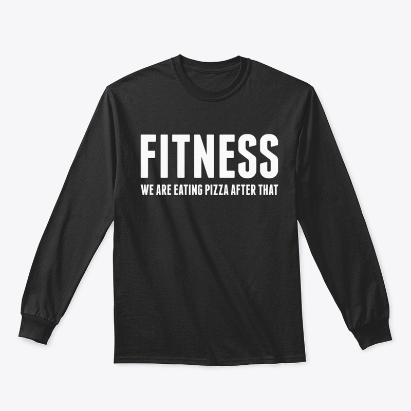fitness we are eating pizza after that