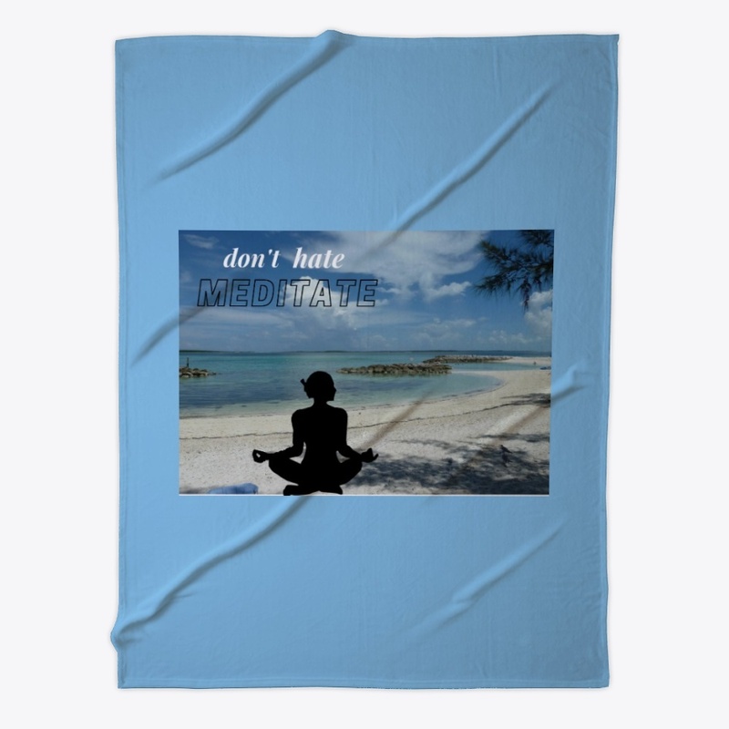 Don't hate, meditate