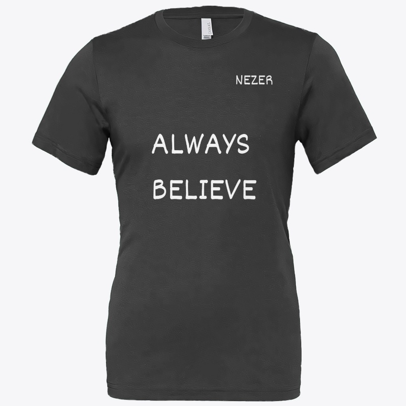 ALWAYS BELIEVE