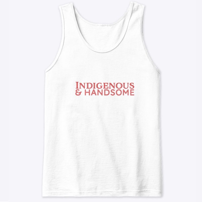 Indigenous & Handsome