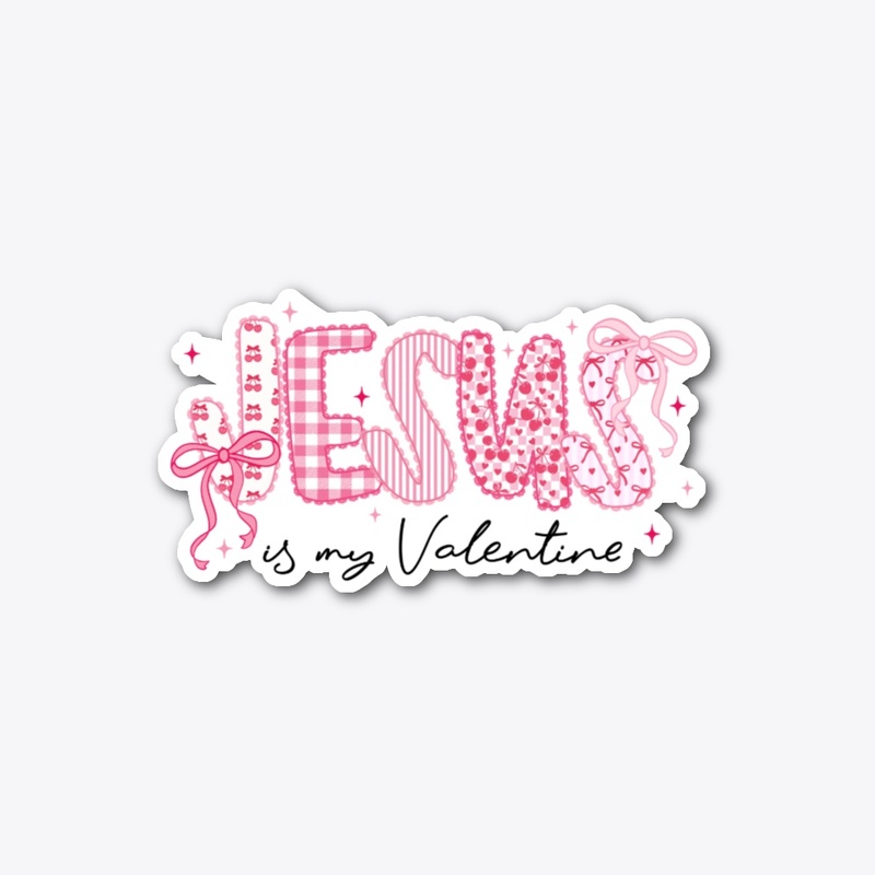 Jesus is my Valentines