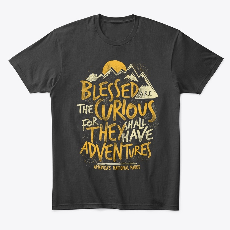 Blessed Are The Curious National Parks