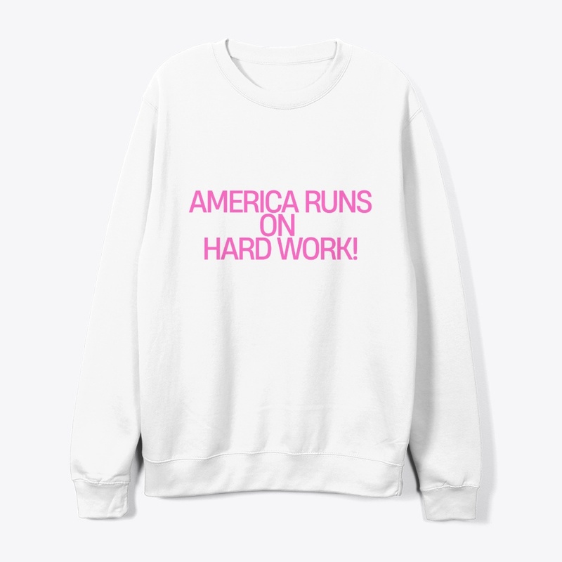 America Runs on Hard Work! T-Shirt