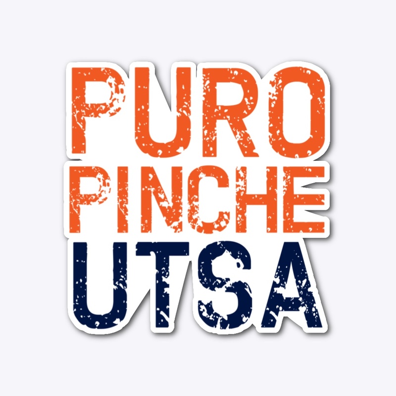 PURO PINCHE UTSA