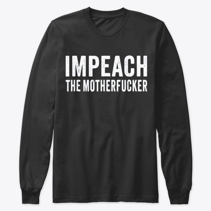 Impeach the Mother Fucker T-Shirt
