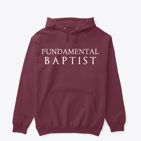 Fundamental Baptist  Maroon T-Shirt Front