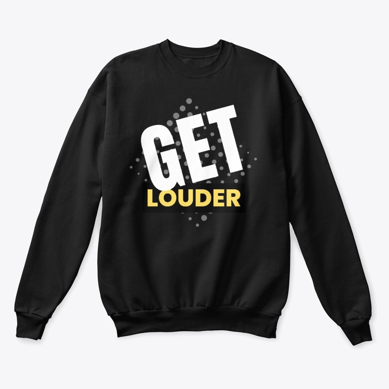 Get Louder