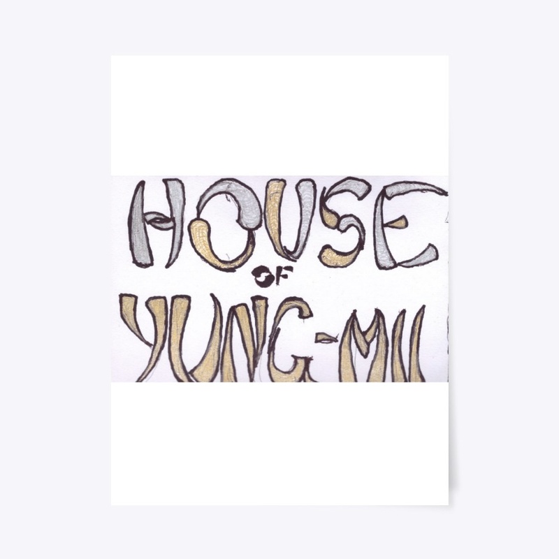 Welcome to the House of Yung-Mii