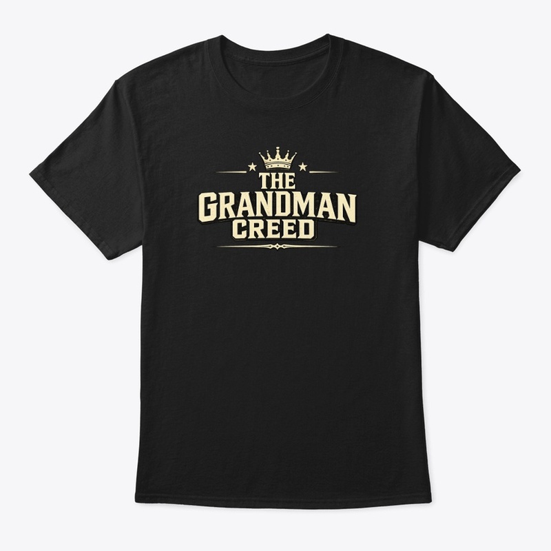 The Grandman Creed | Faith Family Work 