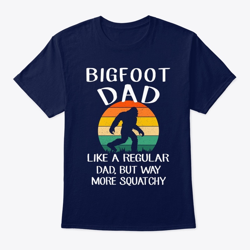 Funny Sasquatch Bigfoot Dad