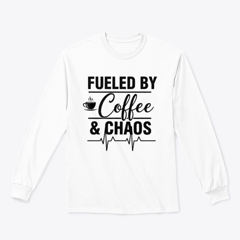 Fueled By Coffee And Chaos