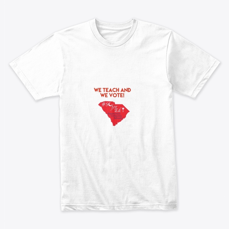 We Teach and We Vote Tee