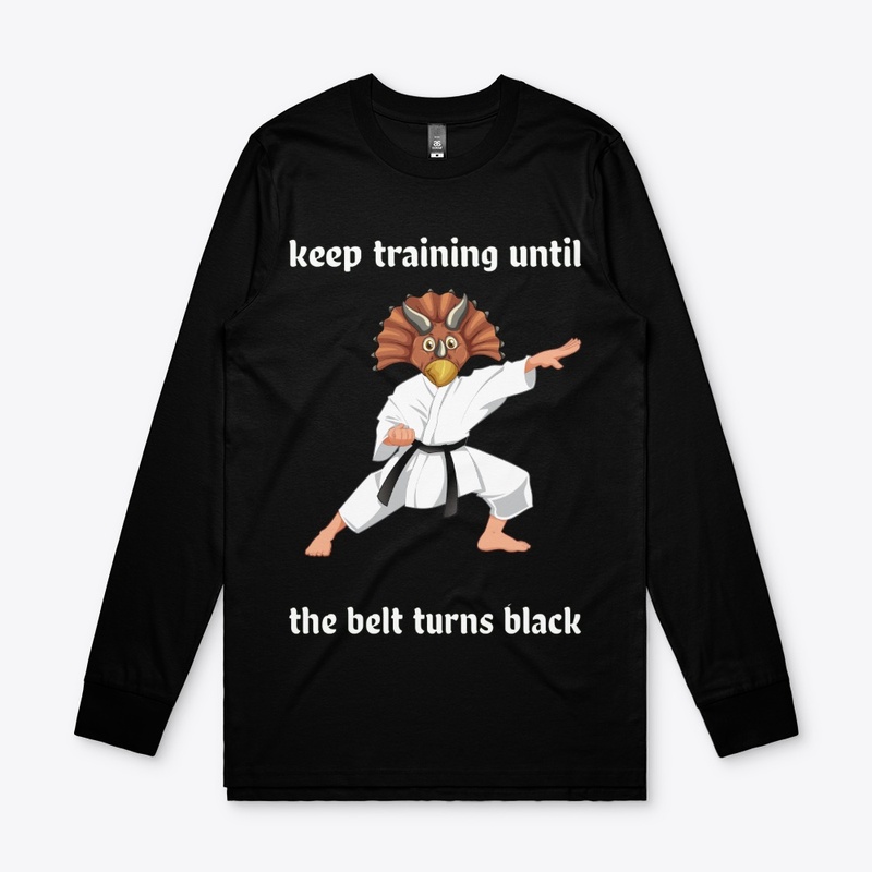 keep training until the belt turns black